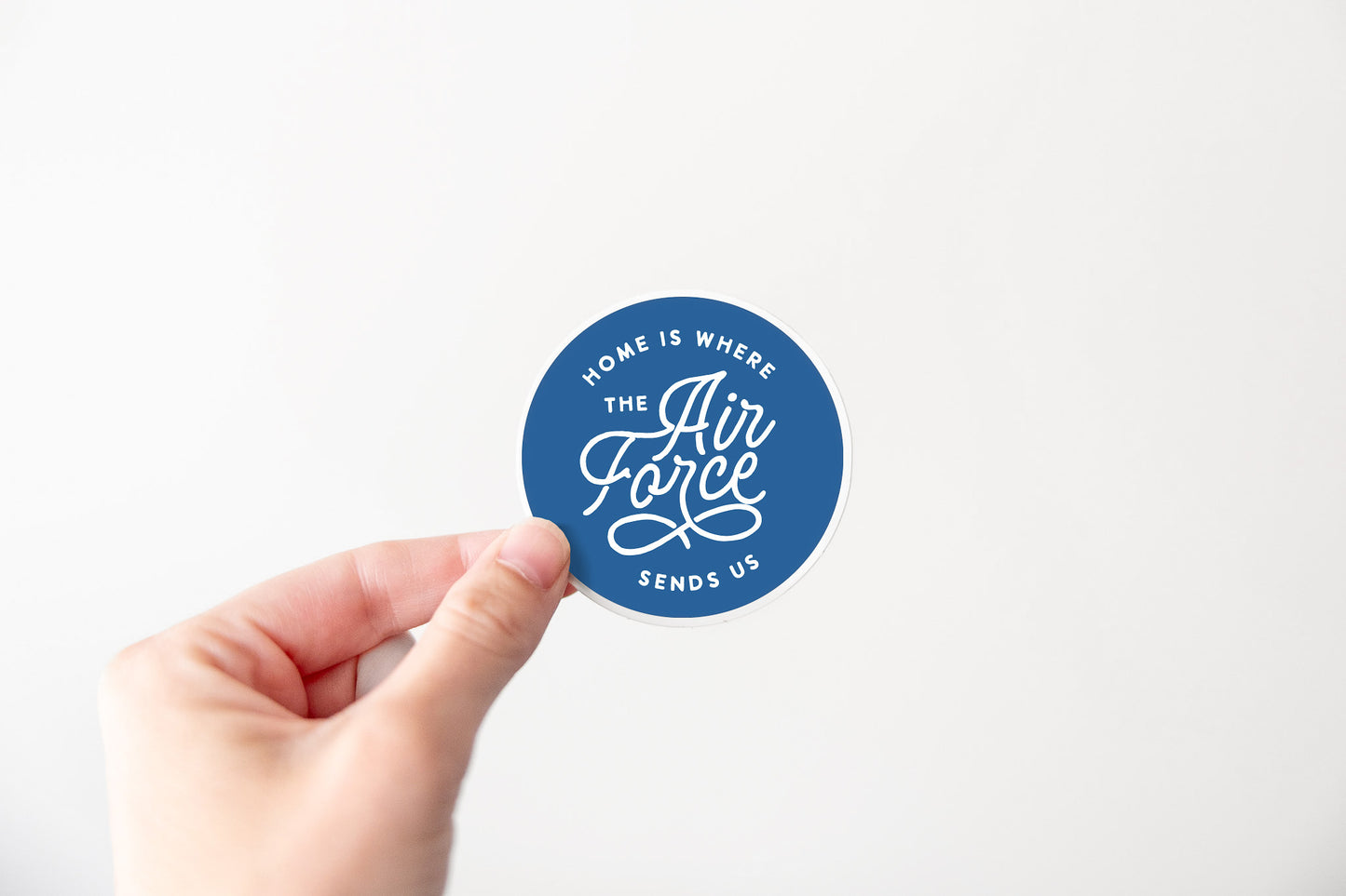 Home is where the Air Force sends us Vinyl Sticker