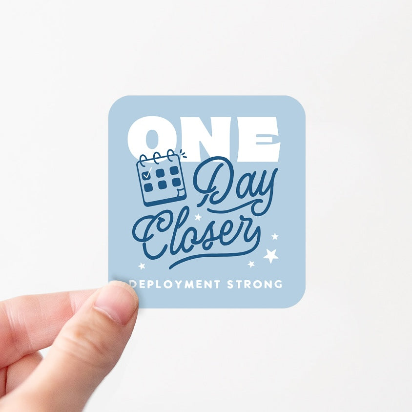 One Day Closer - Deployment Strong Sticker