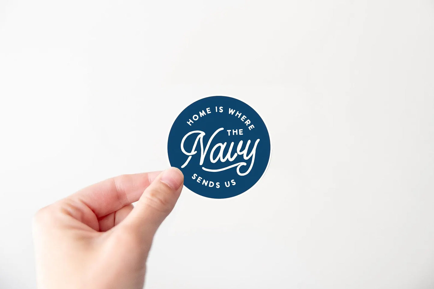 Home is where the Navy sends us Vinyl Sticker
