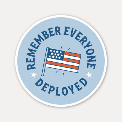 Remember Everyone Deployed Sticker