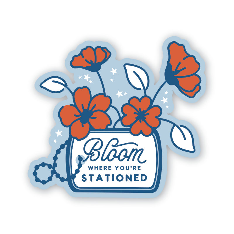 Bloom Where You're Stationed Vinyl Sticker