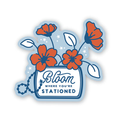 Bloom Where You're Stationed Vinyl Sticker