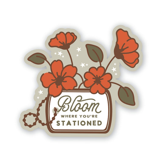 Bloom Where You're Stationed Vinyl Sticker