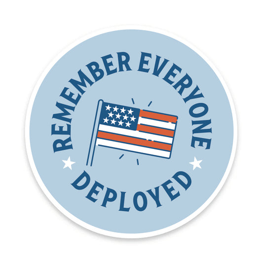 Remember Everyone Deployed Sticker